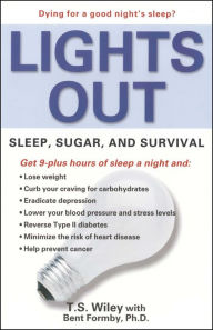 Title: Lights Out: Sleep, Sugar, and Survival, Author: T. S. Wiley