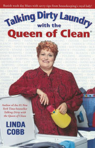 Title: Talking Dirty Laundry With The Queen Of Clean, Author: Linda Cobb