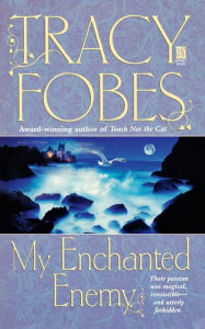 Title: My Enchanted Enemy, Author: Tracy Fobes