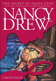 Title: The Secret of Shady Glen (Nancy Drew Series #85), Author: Carolyn Keene