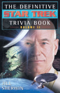 Title: The Definitive Star Trek Trivia Book: Volume II, Author: Jill Sherwin