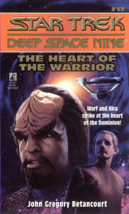 Title: Star Trek Deep Space Nine #17: The Heart of the Warrior, Author: John Gregory Betancourt