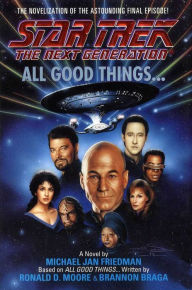 Title: Star Trek The Next Generation: All Good Things..., Author: Michael Jan Friedman