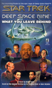 Title: Star Trek: Deep Space Nine: What You Leave Behind, Author: Diane Carey