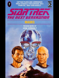 Title: Star Trek The Next Generation #7: Masks, Author: John Vornholt