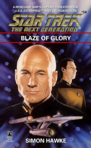 Title: Star Trek The Next Generation #34: Blaze of Glory, Author: Simon Hawke