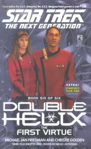 Title: Star Trek The Next Generation #56: Double Helix #6: The First Virtue, Author: Michael Jan Friedman