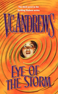 Title: Eye of the Storm (Hudson Series #3), Author: V. C. Andrews