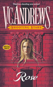 Title: Rose (Shooting Stars Series #3), Author: V. C. Andrews