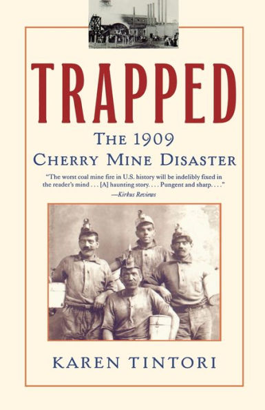 Trapped: The 1909 Cherry Mine Disaster