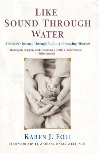 Like Sound Through Water: A Mother's Journey Through Auditory Processing Disorder