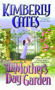 Title: The Mother's Day Garden, Author: Kimberly Cates