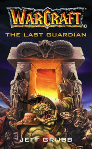 Title: The Warcraft: The Last Guardian, Author: Jeff Grubb