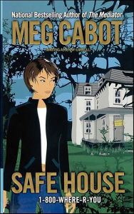 Title: Safe House (1-800-Where-R-You Series #3), Author: Meg Cabot