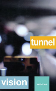 Title: Tunnel Vision, Author: Keith Lowe