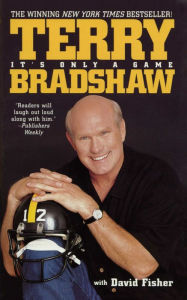 Title: It's Only a Game, Author: Terry Bradshaw