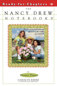 Title: Flower Power (Nancy Drew Notebooks Series #41), Author: Carolyn Keene