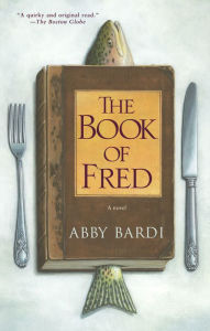 Title: The Book of Fred, Author: Abby Bardi