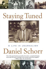 Title: Staying Tuned, Author: Daniel Schorr