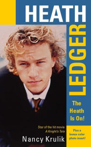 Title: Heath Ledger: The Heath Is On!, Author: Nancy Krulik