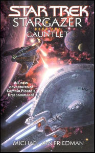 Title: Star Trek Stargazer #1: Gauntlet, Author: Michael Jan Friedman