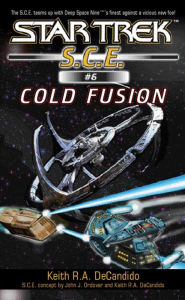 Title: Star Trek S.C.E. #6: Cold Fusion, Author: Keith R. A. DeCandido