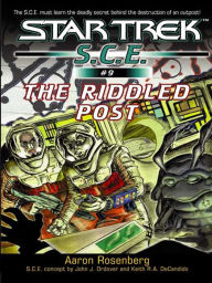 Title: Star Trek S.C.E. #9: The Riddled Post, Author: Aaron Rosenberg