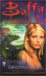 Title: Obsidian Fate (Buffy the Vampire Slayer Series), Author: Diana G. Gallagher