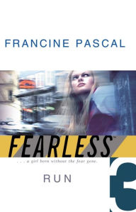 Title: Run (Fearless Series #3), Author: Francine Pascal