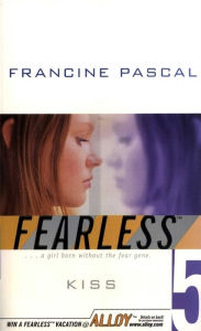 Title: Kiss (Fearless Series #5), Author: Francine Pascal