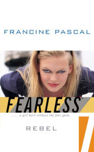 Title: Rebel ( Fearless Series #7), Author: Francine Pascal