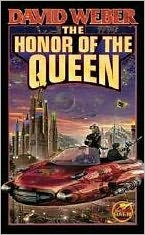 The Honor of the Queen (Honor Harrington Series #2)