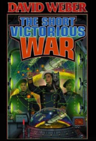 Title: The Short Victorious War (Honor Harrington Series #3), Author: David Weber
