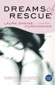 Title: Dreams of Rescue, Author: Laura Shaine Cunningham