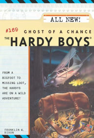 Title: Ghost of a Chance (Hardy Boys Series #169), Author: Franklin W. Dixon