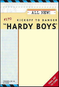 Title: Kickoff to Danger (Hardy Boys Series #170), Author: Franklin W. Dixon