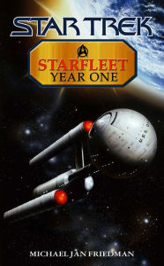 Title: Starfleet Year One, Author: Michael Jan Friedman