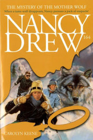 Title: The Mystery of the Mother Wolf (Nancy Drew Series #164), Author: Carolyn Keene