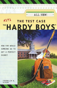 Title: The Test Case (Hardy Boys Series #171), Author: Franklin W. Dixon