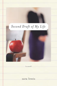 Title: Second Draft of My Life, Author: Sara Lewis