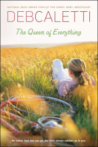 Title: The Queen of Everything, Author: Deb Caletti