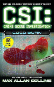 Title: CSI: Crime Scene Investigation #3: Cold Burn, Author: Max Allan Collins