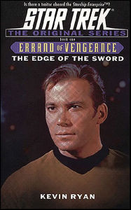 Title: Star Trek Errand of Vengeance #1: The Edge of the Sword, Author: Kevin Ryan
