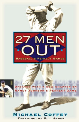 27 Men Out Baseball S Perfect Games By Michael Coffey Paperback