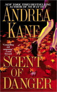 Title: Scent of Danger, Author: Andrea Kane