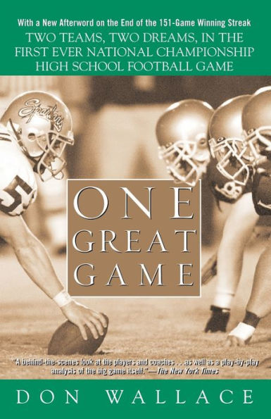 One Great Game: Two Teams, Two Dreams, in the First Ever National Championship High School Football Game