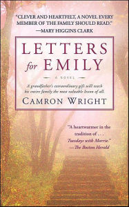 Title: Letters for Emily: A Novel, Author: Camron Wright