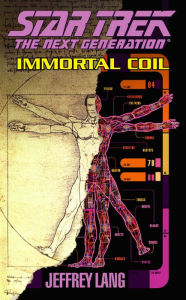 Title: Star Trek The Next Generation #64: Immortal Coil, Author: Jeffrey Lang