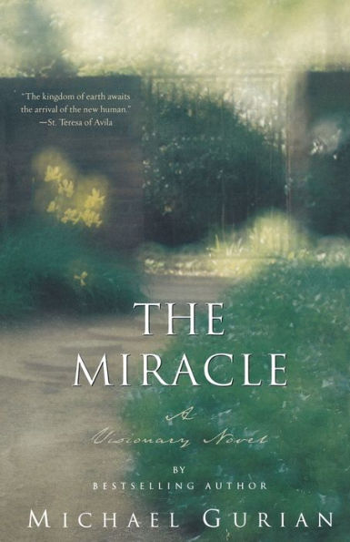 The Miracle: A Visionary Novel