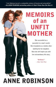 Title: Memoirs of an Unfit Mother, Author: Anne Robinson